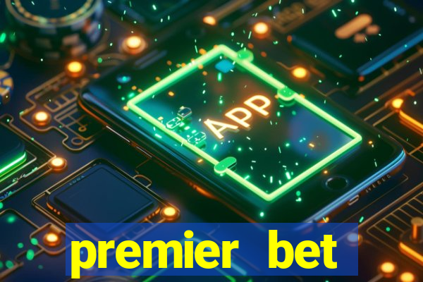 premier bet application download